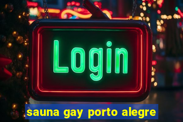 sauna gay porto alegre